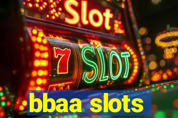 bbaa slots